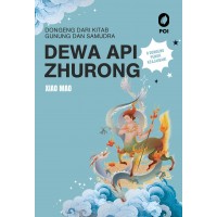 Dongeng dari Kitab Gunung dan Samudra Dewa Api Zhurong